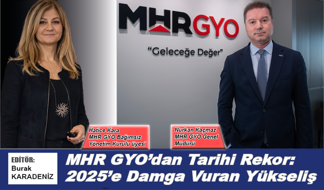 MHR GYO'dan Tarihi Rekor: 2025'e Damga Vuran Yükseliş