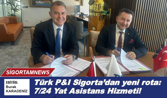 Türk P&I Sigorta’dan yeni rota: 7/24 kesintisiz Yat Asistans hizmeti