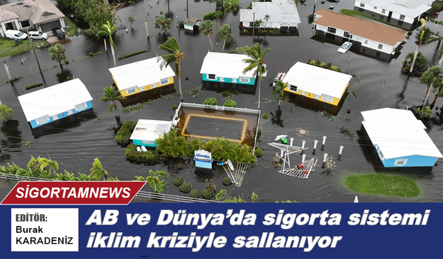 AB ve Dünya’da sigorta sistemi iklim kriziyle sallanıyor