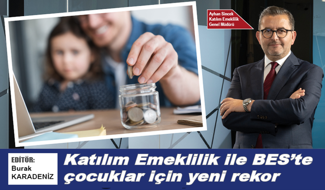 Katılım Emeklilik ile BES'te çocuklar için yeni rekor