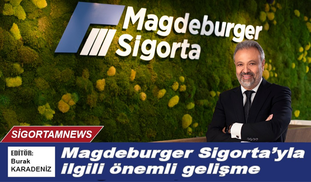 Magdeburger Sigorta’yla ilgili önemli gelişme