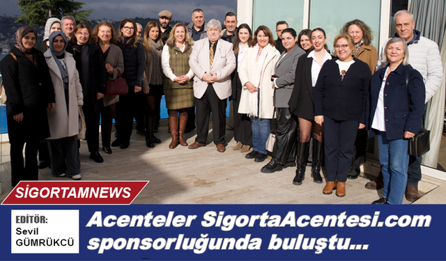 Acenteler SigortaAcentesi.com sponsorluğunda buluştu
