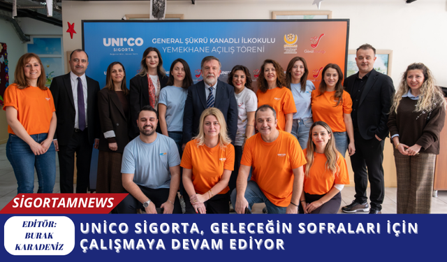 Unico Sigorta, Geleceğin Sofraları için Çalışmaya Devam Ediyor