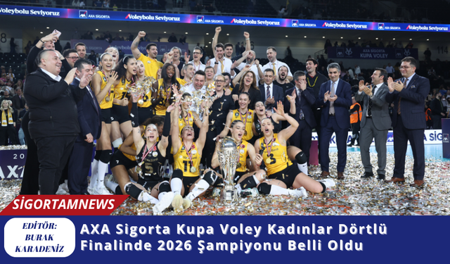 AXA Sigorta Kupa Voley Kadınlar Dörtlü Finalinde 2026 Şampiyonu Belli Oldu