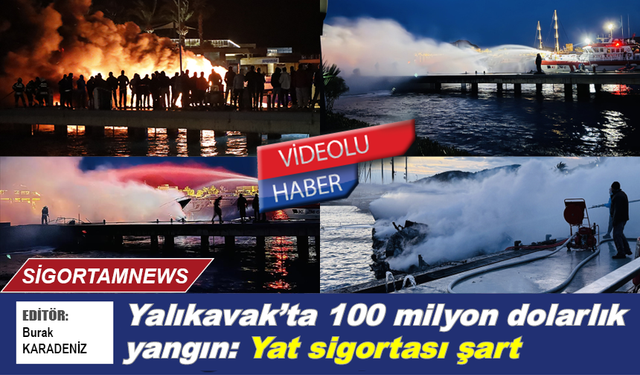 Yalıkavak'ta 100 milyon dolarlık yangın: Yat sigortası şart
