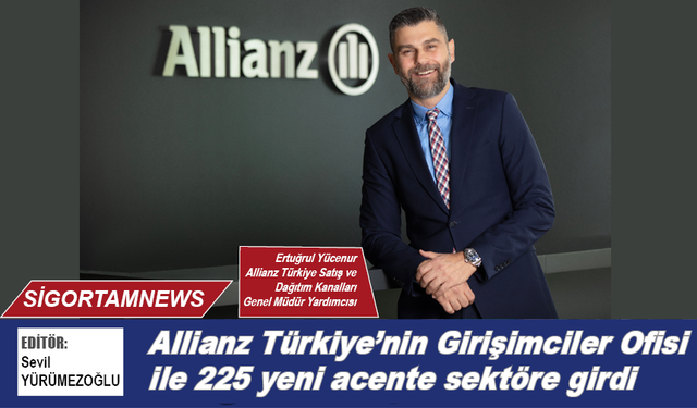 Allianz Türkiye’nin Girişimciler Ofisi ile 225 yeni acente sektöre girdi