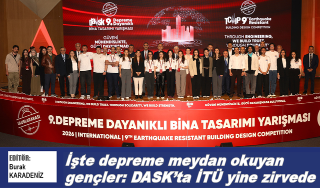 İşte depreme meydan okuyan gençler: DASK’ta İTÜ yine zirvede