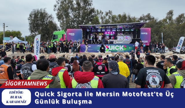Quick Sigorta ile Mersin Motofest’te Üç Günlük Buluşma