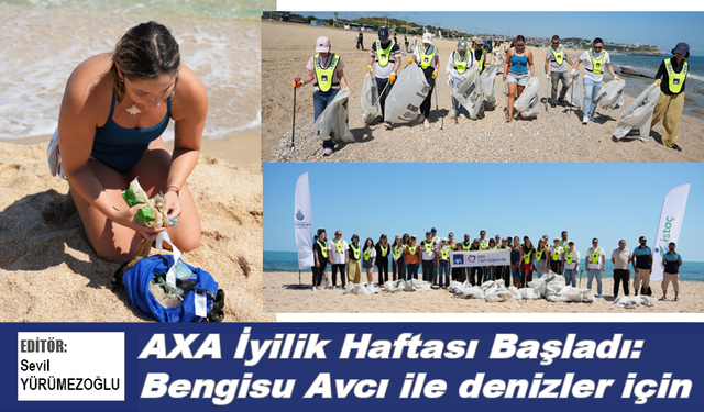 AXA İyilik Haftası Başladı: Bengisu Avcı ile denizler için