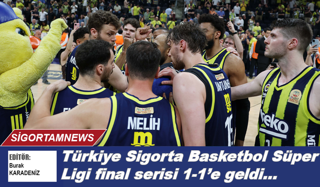 Türkiye Sigorta Basketbol Süper Ligi final serisi 1-1’e geldi