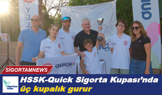 HSSK - Quick Sigorta Kupası’nda üç kupalık gurur