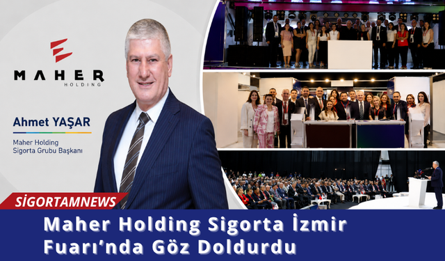 Maher Holding Sigorta İzmir Fuarı’nda Göz Doldurdu