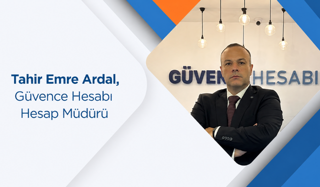 Güvence Hesabı Tahir Emre Ardal'a emanet
