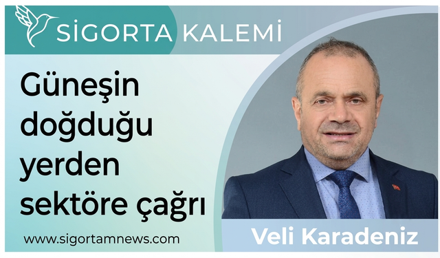 Güneşin doğduğu yerden sektöre çağrı