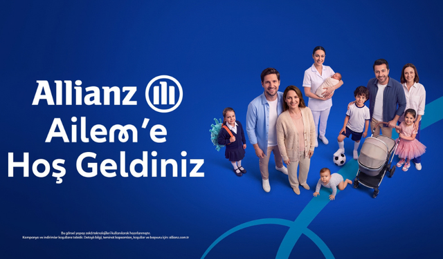 Allianz Türkiye’den “Allianz Ailem” kampanyası