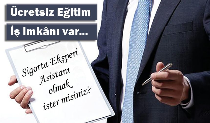 Sigorta Eksper Asistanı olmak ister misiniz?