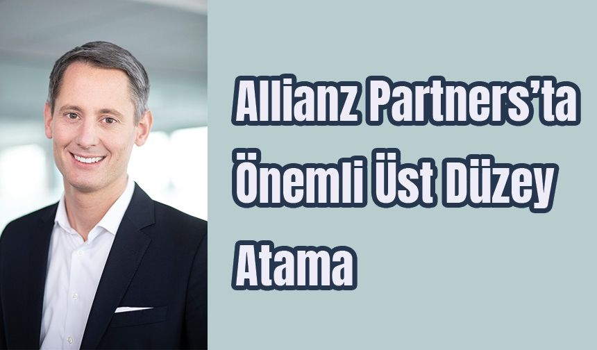 Allianz Partners’ta önemli üst düzey arama