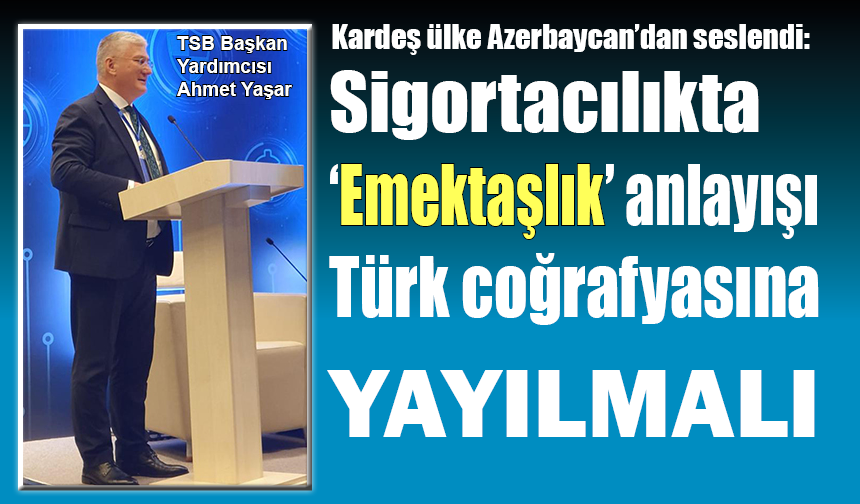 Ahmet Yaşar kardeş ülke Azerbaycan’dan seslendi