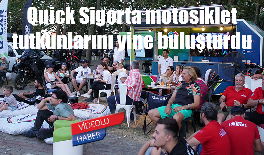 Quick Sigorta motosiklet tutkunlarını yine buluşturdu