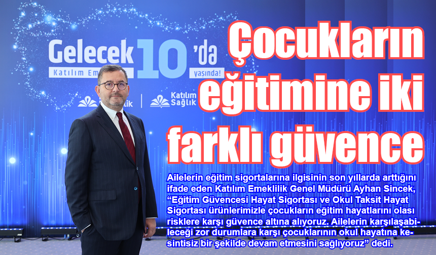 Katılım Emeklilik’ten çocukların eğitimine iki farklı güvence