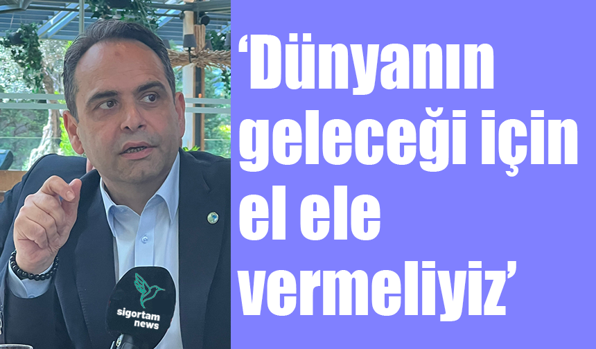 Özgür Obalı: Dünyanın geleceği için el ele vermeliyiz