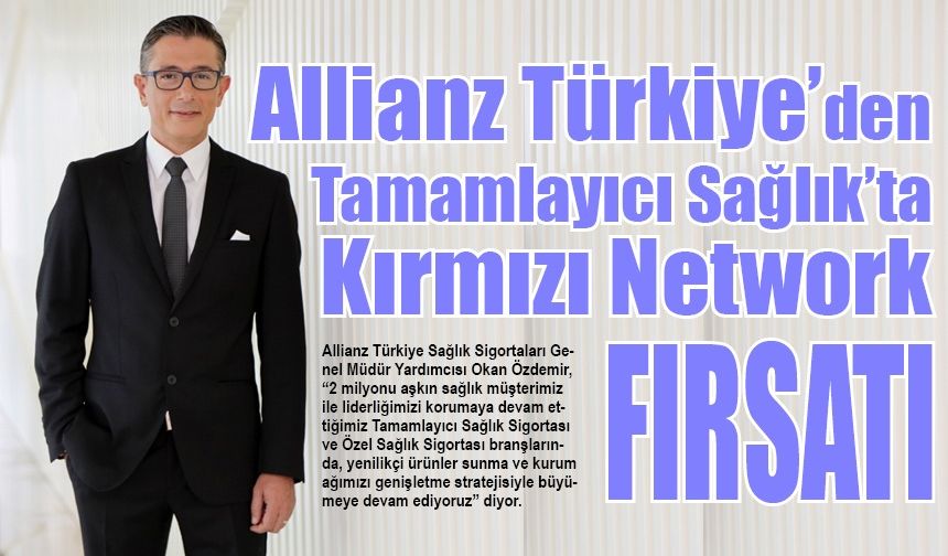 Allianz Türkiye’den TSS’de Kırmızı Network fırsatı