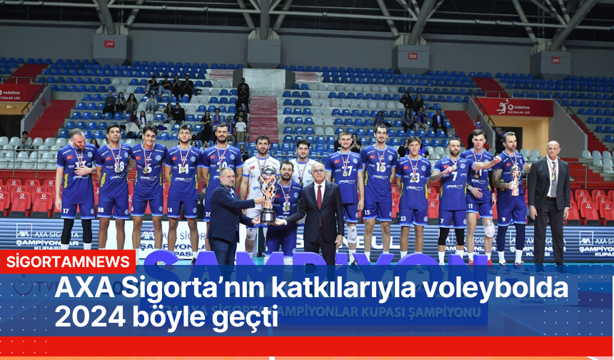 AXA Sigorta’nın katkılarıyla voleybolda 2024 böyle geçti