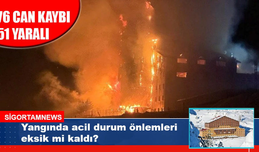 Yangında acil durum önlemleri eksik mi kaldı?