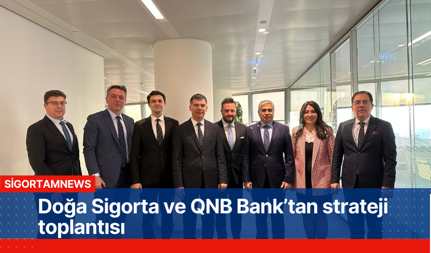 Doğa Sigorta ve QNB Bank’tan strateji toplantısı