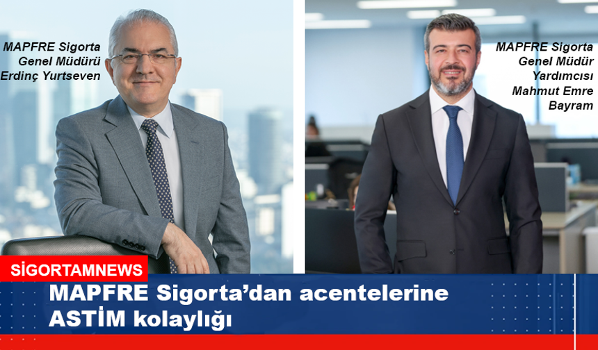 MAPFRE Sigorta’dan acentelerine ASTİM kolaylığı