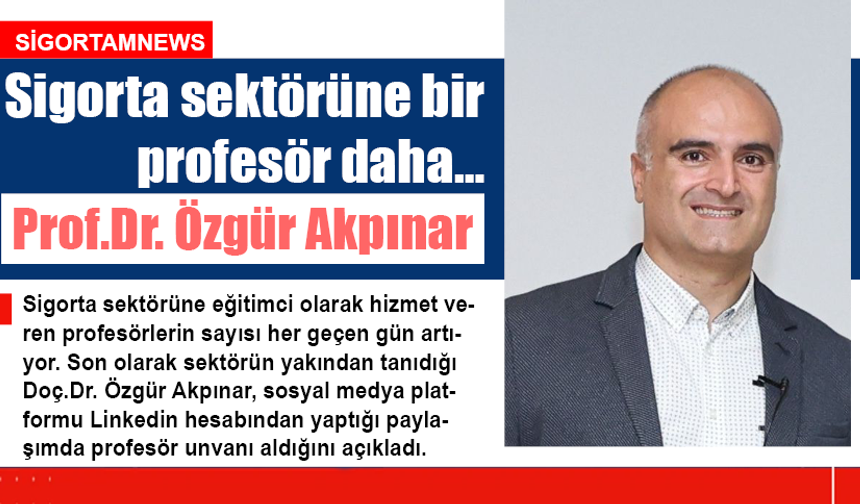 Sigorta sektörüne bir profesör daha…