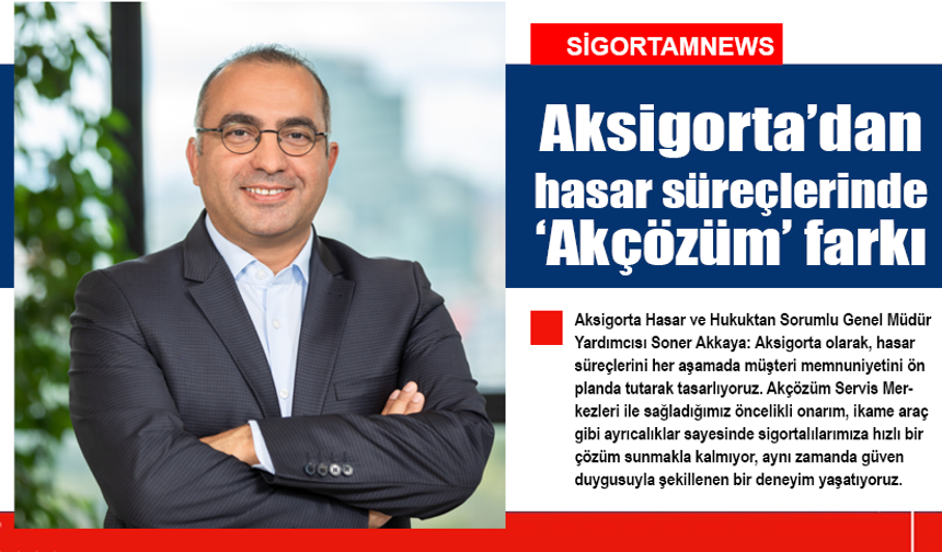 Aksigorta’dan hasar süreçlerinde ‘Akçözüm’ farkı