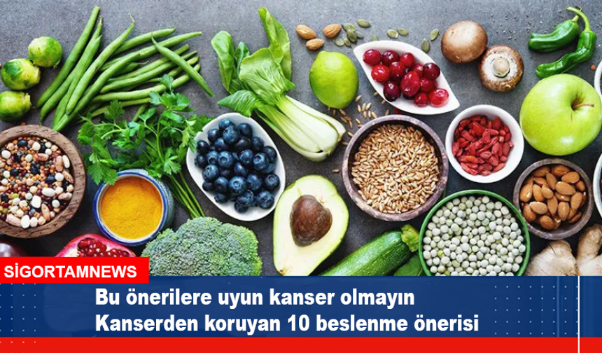 Kanserden koruyan 10 beslenme önerisi