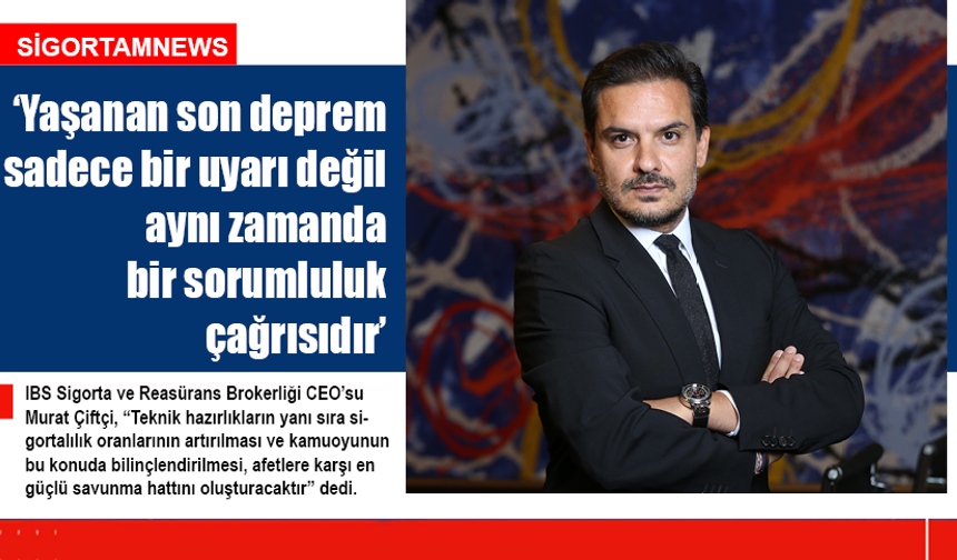 ‘Son deprem uyarı değil sorumluluk çağrısıdır’