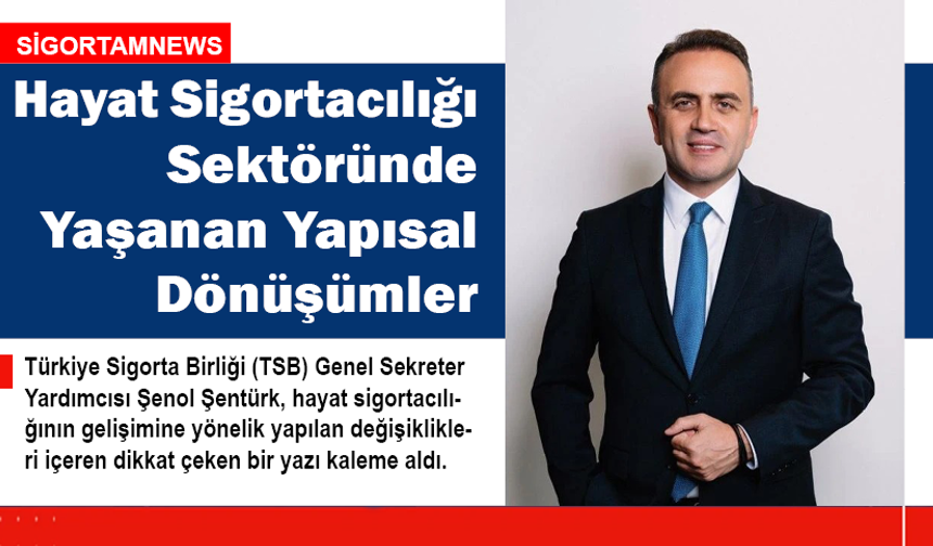 Hayat Sigortacılığı Sektöründe Yaşanan Yapısal Dönüşümler