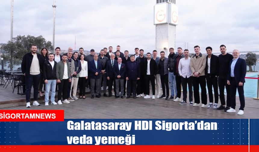 Galatasaray HDI Sigorta’dan veda yemeği