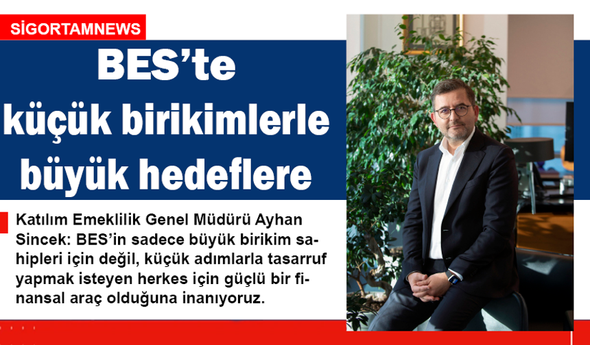 BES’te küçük birikimlerle büyük hedeflere