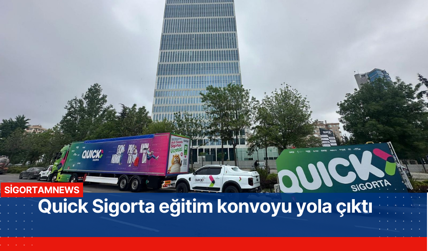 Quick Sigorta eğitim konvoyu yola çıktı