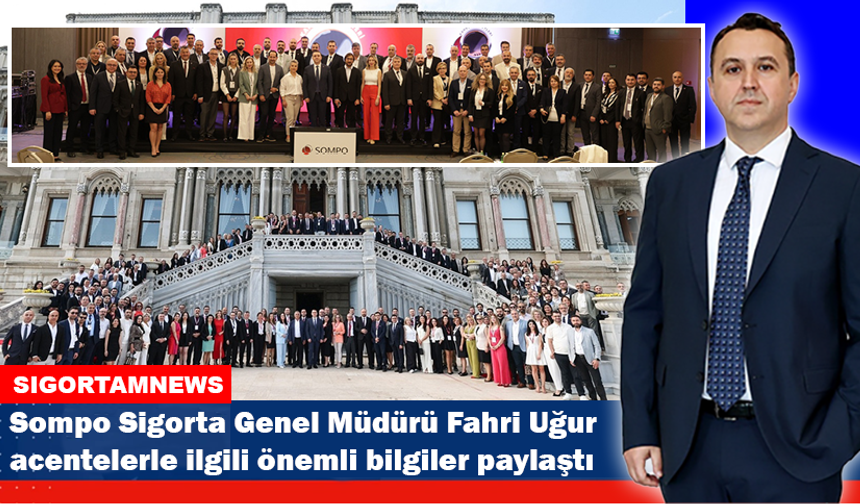 "Sompo Sigorta ile çalışan her acente ..."