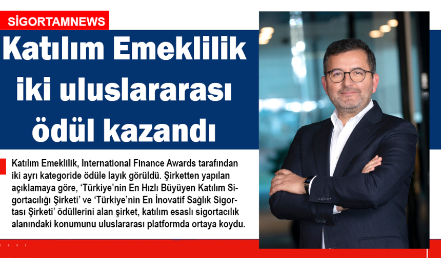 Katılım Emeklilik iki uluslararası ödül kazandı