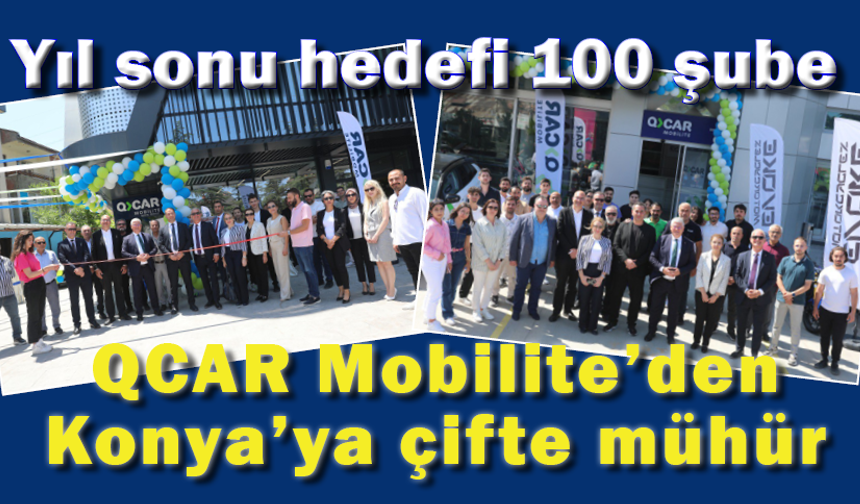 QCAR Mobilite’den Konya’ya çifte mühür
