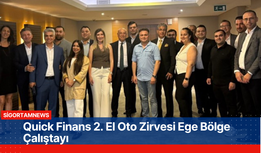 Quick Finans 2. El Oto Zirvesi Ege Bölge Çalıştayı