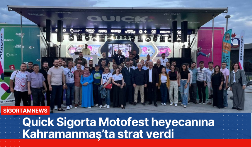 Quick Sigorta Motofest heyecanına Kahramanmaş’ta start verdi