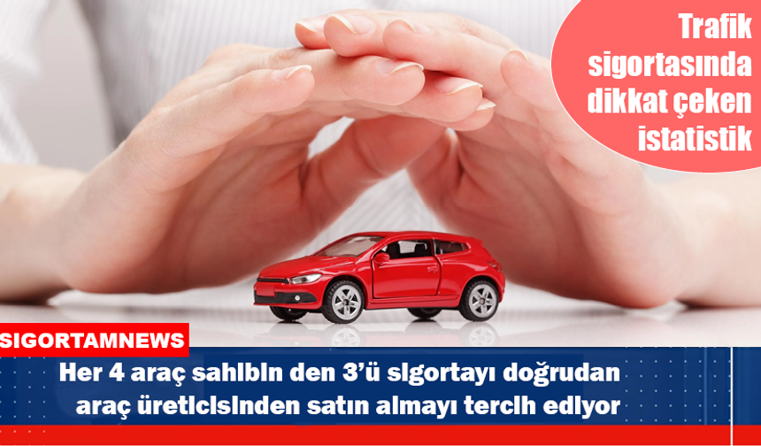 Trafik sigortasında dikkat çeken istatistik