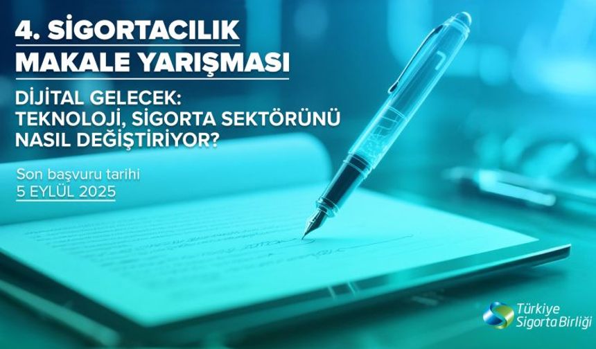 Sigortacılık Makale Yarışması’na nasıl katılacaksınız?
