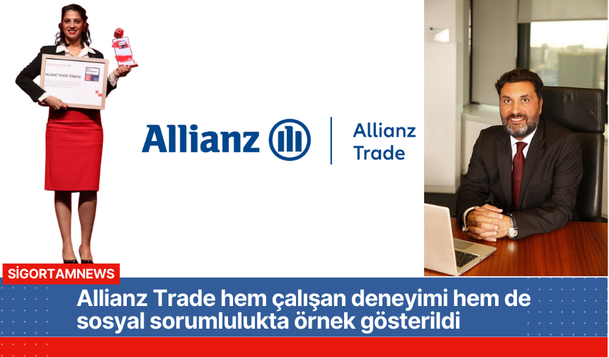 Allianz Trade hem çalışan deneyimi hem de sosyal sorumlulukta örnek gösterildi