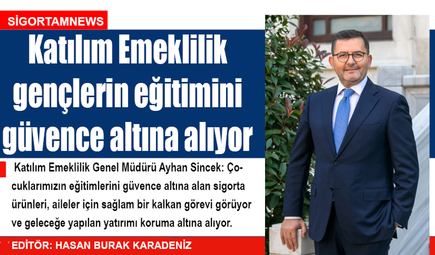 Katılım Emeklilik gençlerin eğitimini güvence altına alıyor
