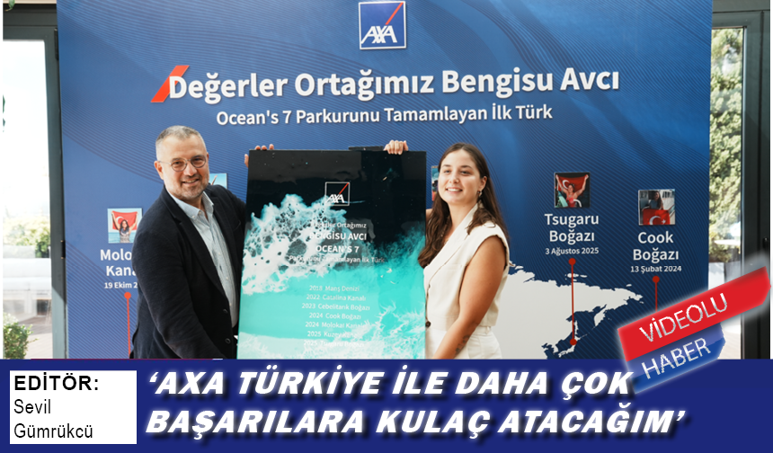 'AXA Türkiye ile daha çok başarılara kulaç atacağım'