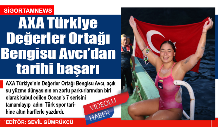 AXA Türkiye Değerler Ortağı Bengisu Avcı tarihe geçti