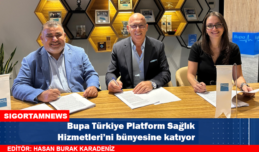 Bupa Türkiye Platform Sağlık Hizmetleri’ni bünyesine katıyor
